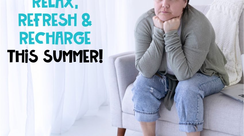 teacher sitting on gray couch wanting to relax, refresh and recharge this summer by Conversations in Literacy
